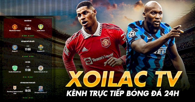 Tìm hiểu về kênh Xoilac TV trực tiếp bóng đá